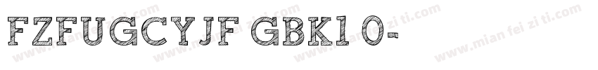 FZFUGCYJF GBK1 0字体转换 FZFUGCYJF GBK1 0字体转换